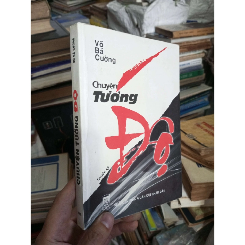 CHUYỆN TƯỚNG ĐỘ - Võ Bá Cường 2008 mới 80% (Sách Danh nhân) KSX060526 1038643