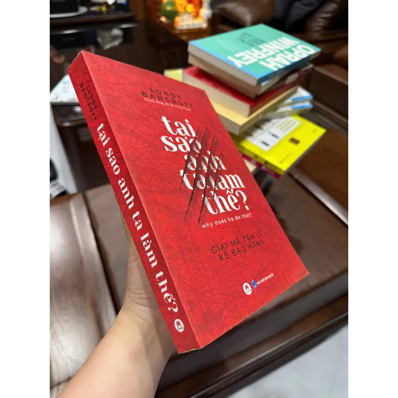 Tại Sao Anh Ta Làm Thế? – Lundy Bancroft- K2 1000837