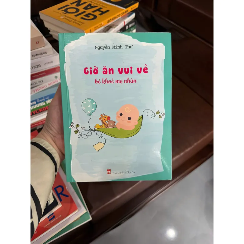 GIỜ ĂN VUI VẺ – BÉ KHỎE MẸ NHÀN | Nguyễn Minh Thư- K4 1023157