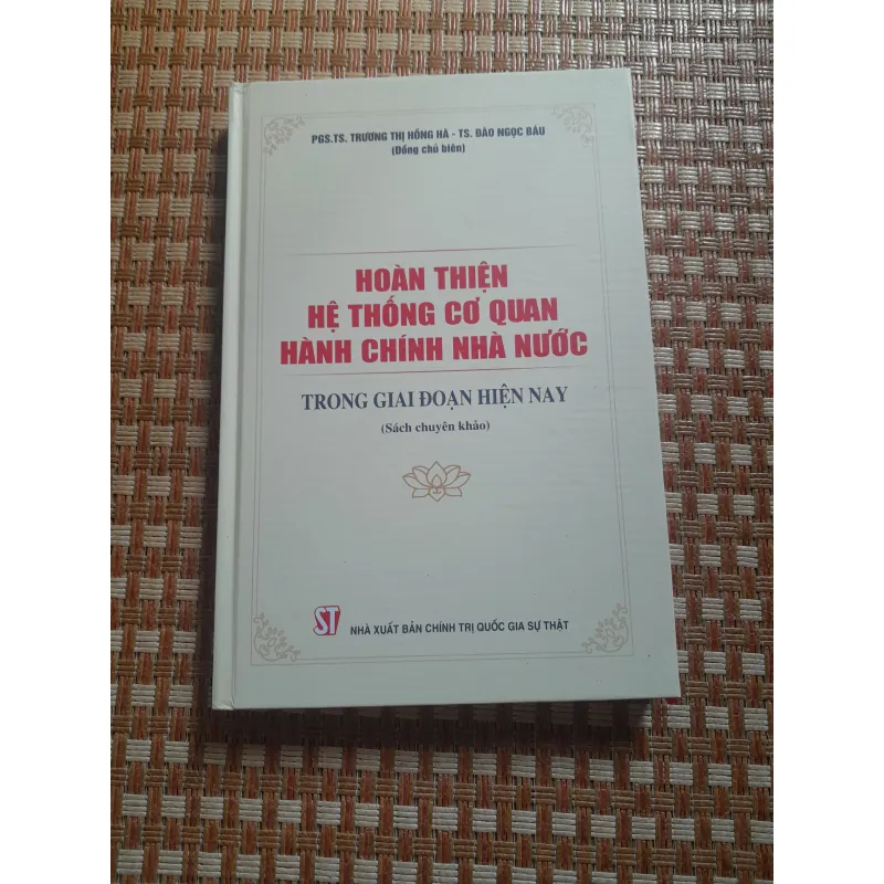 HOÀN THIỆN HỆ THỐNG CƠ QUAN HÀNH CHÍNH NHÀ NƯỚC... 752474