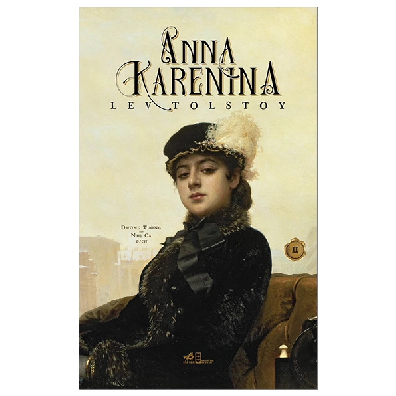 Anna Karenina - Tập 2 - Lev Tolstoy (Mới 100%) Tác phẩm kinh điển, Nhã Nam - SÁCH ĐẠI HỌC 490329