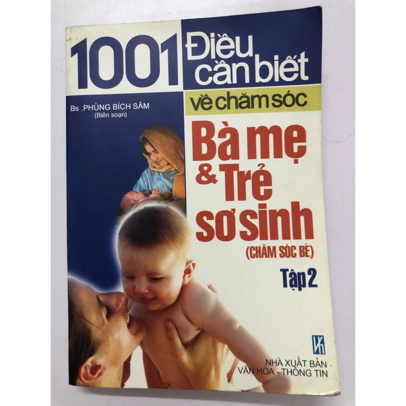 1001 ĐIỀU CẦN BIẾT VỀ CHĂM SÓC BÀ MẸ & TRẺ SƠ SINH ( CHĂM SÓC BÉ) - 430 TRANG, NXB: 2007 296114