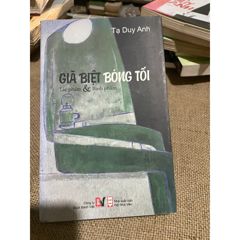 TẠ DUY ANH - GIÃ BIỆT BÓNG TỐI- TÁC PHẨM VÀ BÌNH LUẬN 570333