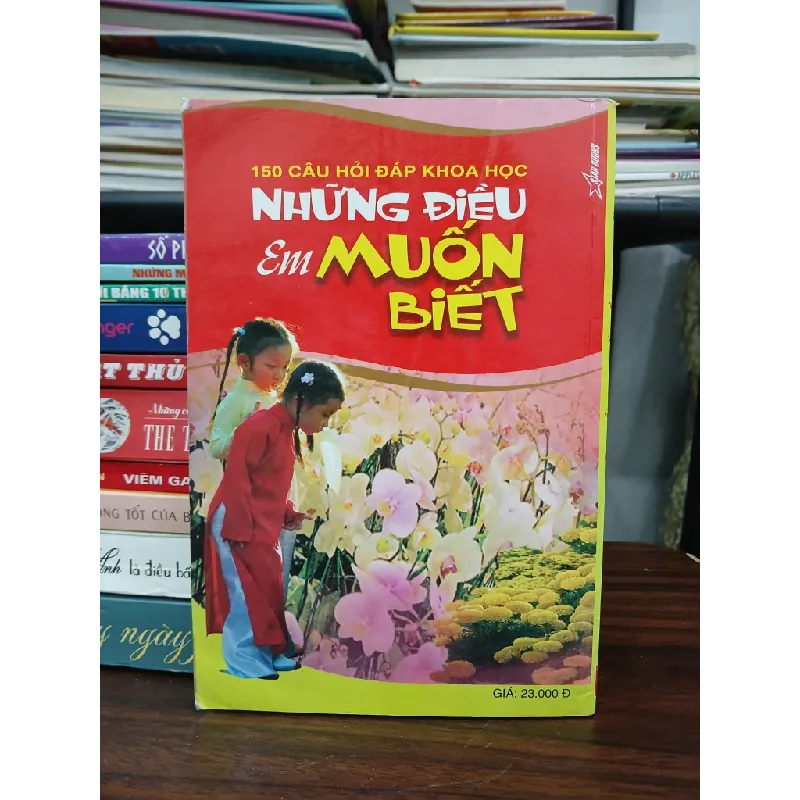 150 câu hỏi đáp khoa học: Những điều em muốn biết- Hữu Minh 576140