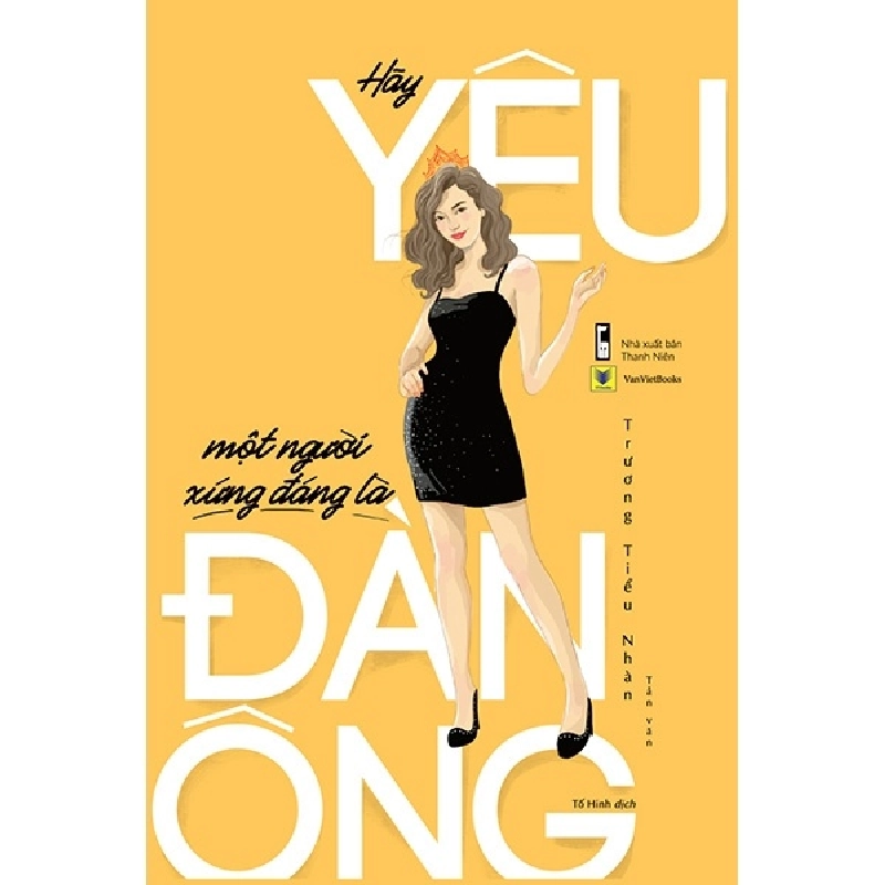 Hãy Yêu Một Người Xứng Đáng Là Đàn Ông - Trương Tiểu Nhàn ASB.PO Oreka Blogmeo 230225 395316
