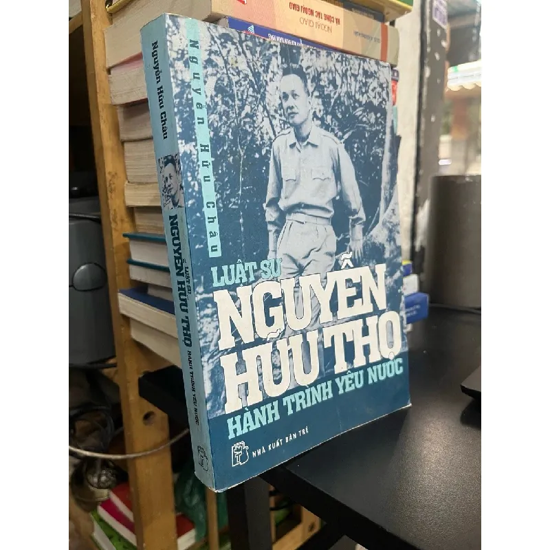 Luật sư Nguyễn Hữu Thọ: hành trình yêu nước - Nguyễn Hữu Châu 563346