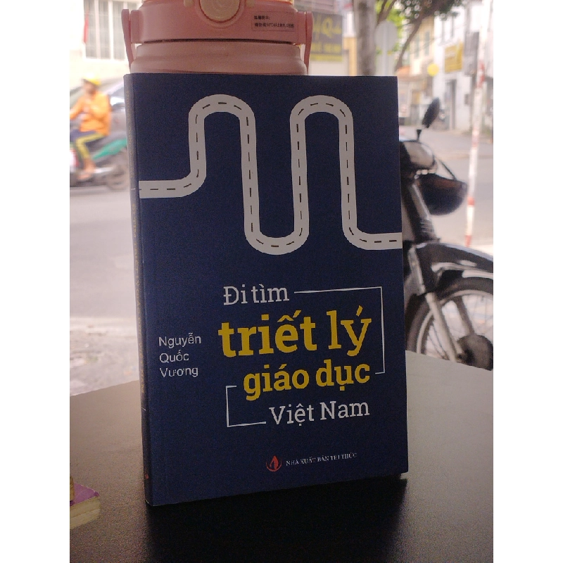 Đi tìm triết lý giáo dục Việt Nam - Nguyễn Quốc Vương 376972