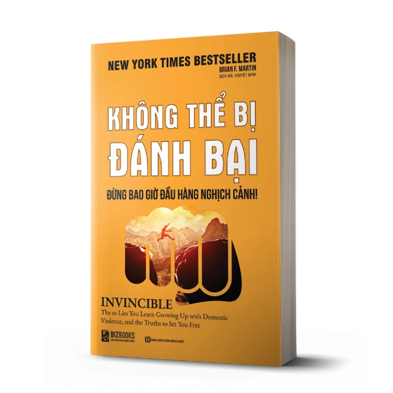 Không Thể Bị Đánh Bại – Đừng Bao Giờ Đầu Hàng Nghịch Cảnh Mới 100% HCM.PO Brian F.Martin Oreka-Blogmeo 161216