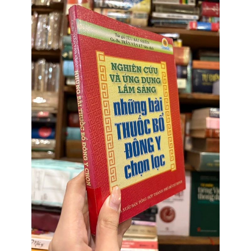 Nghiên cứu và ứng dụng lâm sàng - những bài thuốc bổ đông y chọn lọc - Cừu Bái Nhiên 799306