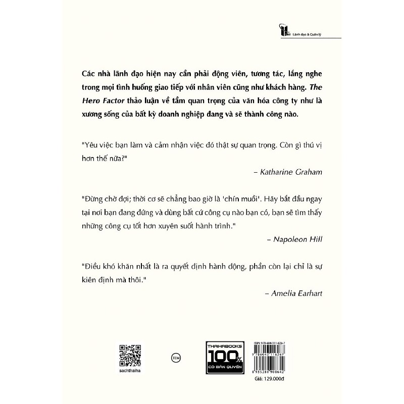 The Hero Factor - Các Nhà Lãnh Đạo Vĩ Đại Thay Đổi Tổ Chức Và Tạo Nên Văn Hóa - Jeffrey W. Hayzlett, Jim Eber 138087