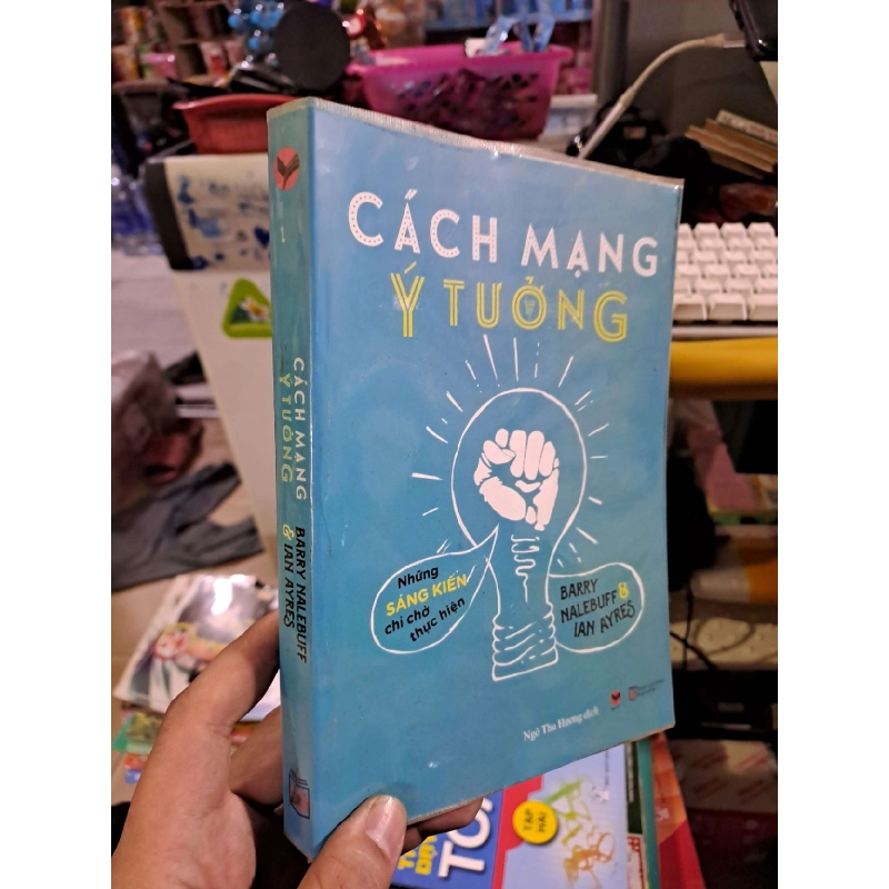Cách mạng ý tưởng - Nalebuff - Ian Ayres - 2015 mới 80% - KỸ NĂNG - HCM0111 920963