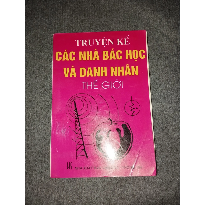 TRUYỆN KỂ CÁC NHÀ BÁC HỌC VÀ DANH NHÂN THẾ GIỚI 539802