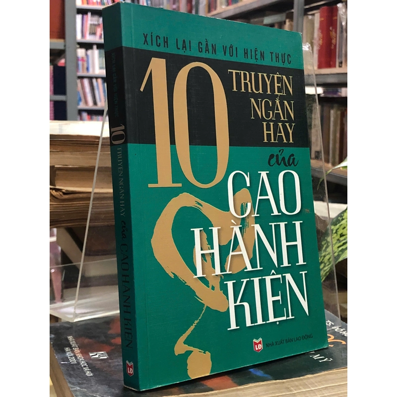 10 TRUYỆN NGẮN HAY CỦA CAO HÀNH KIỆN 451611