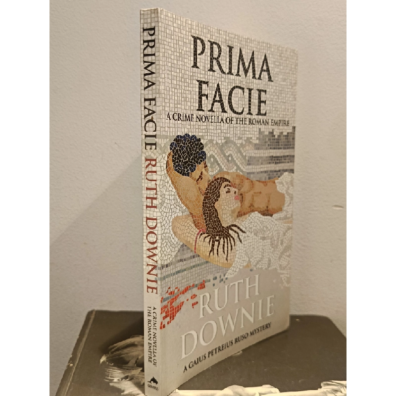 Prima Facie: A Crime Novella ò the Roman Empire - Ruth Downie 460369
