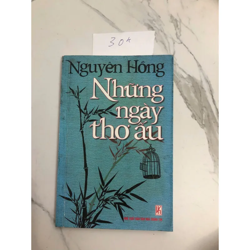 Những ngày thơ ấu Tác giả: Nguyên Hồng Thể loại: Hồi ký, Tự truyện 603589