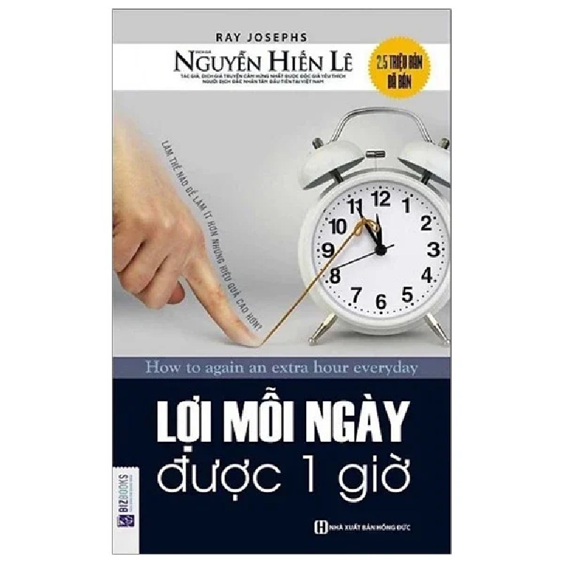 Lợi Mỗi Ngày Được Một Giờ - Ray Josephs, Nguyễn Hiến Lê 186473