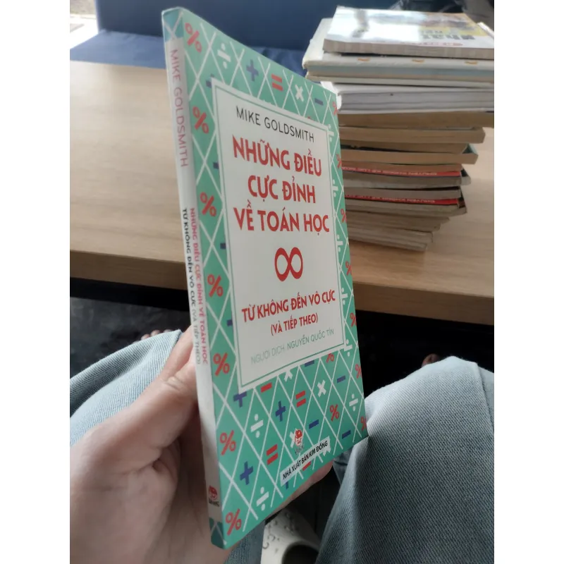 sách "Những điều cực đỉnh về Toán học - Từ không đến vô cực (và tiếp theo)"  1031897