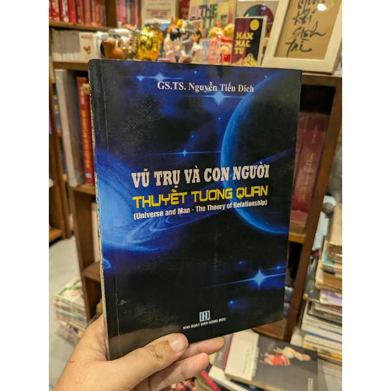 Vũ Trụ và Con Người Thuyết Tương Quan - GS. TS. Nguyễn Tiến Đích 992155