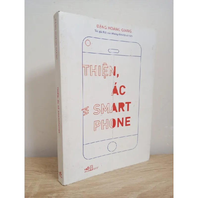 [Phiên Chợ Sách Cũ] Thiện, Ác Và Smart Phone (2020) - Đặng Hoàng Giang S1507 504737