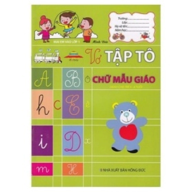 Mai Em Vào Lớp 1 - Vở Tập Tô Chữ Mẫu Giáo - Minh Đức 402008