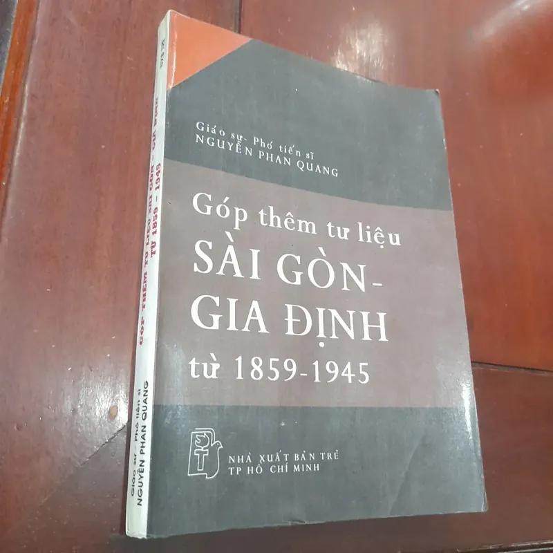 Nguyễn Phan Quang - GÓP THÊM TƯ LIỆU DÀI GÒN - GIA ĐỊNH từ 1859-1945 571895