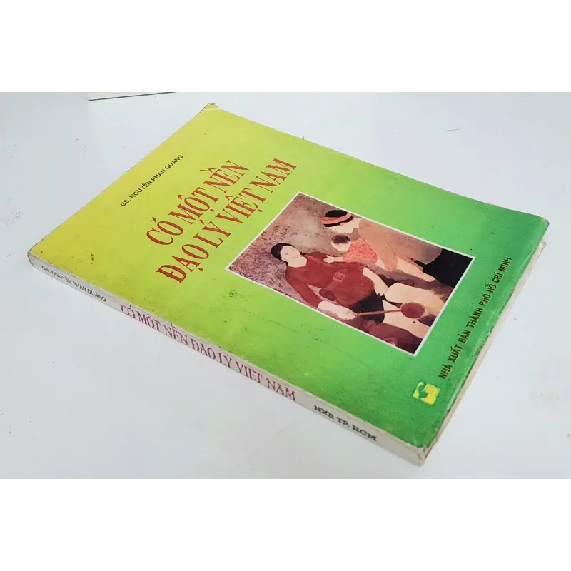 CÓ MỘT NỀN ĐẠO LÝ VIỆT NAM - Giáo sư Nguyễn Phan Quang 747583