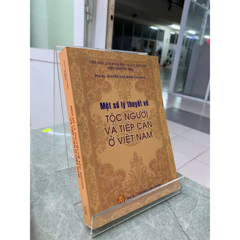 MỘT SỐ LÝ THUYẾT VỀ TỘC NGƯỜI VÀ TIẾP CẬN Ở VIỆT NAM - NGUYỄN VĂN MINH (CHỦ BIÊN) 542831