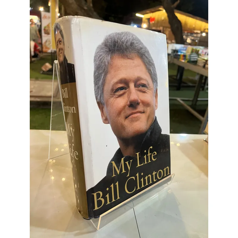 MY LIFE ( BÌA CƯNG ) - BILL CLINTON  1042691