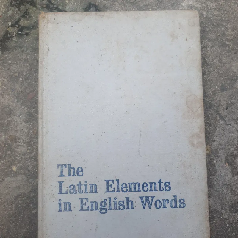 The Latin Elements in English Words 781939