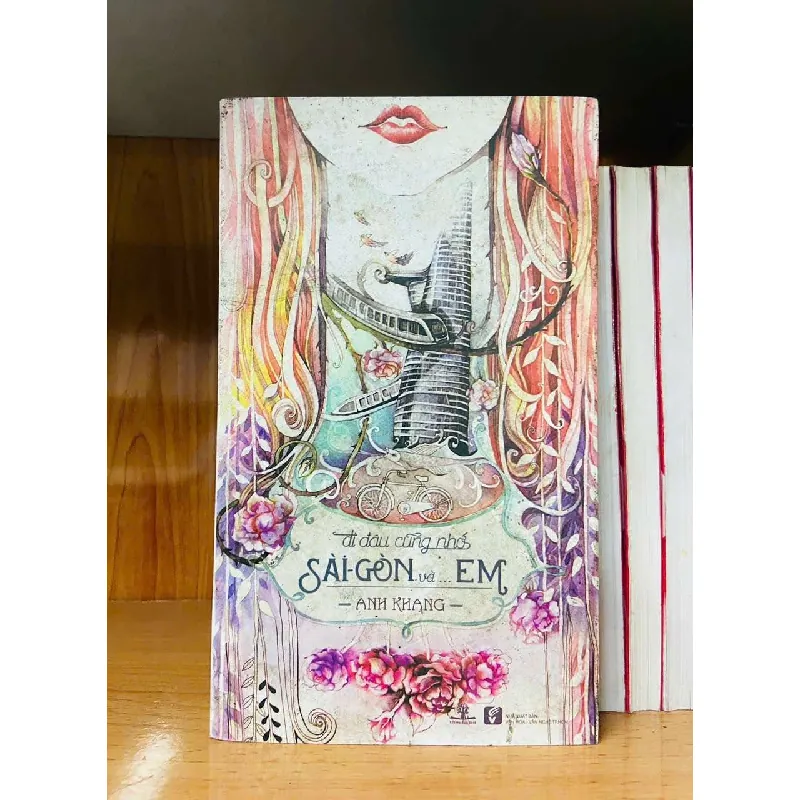 [Sách Cũ SCGR] Đi đâu cũng nhớ Sài Gòn và Em - Anh Khang VĂN HỌC VAVO0810 683110