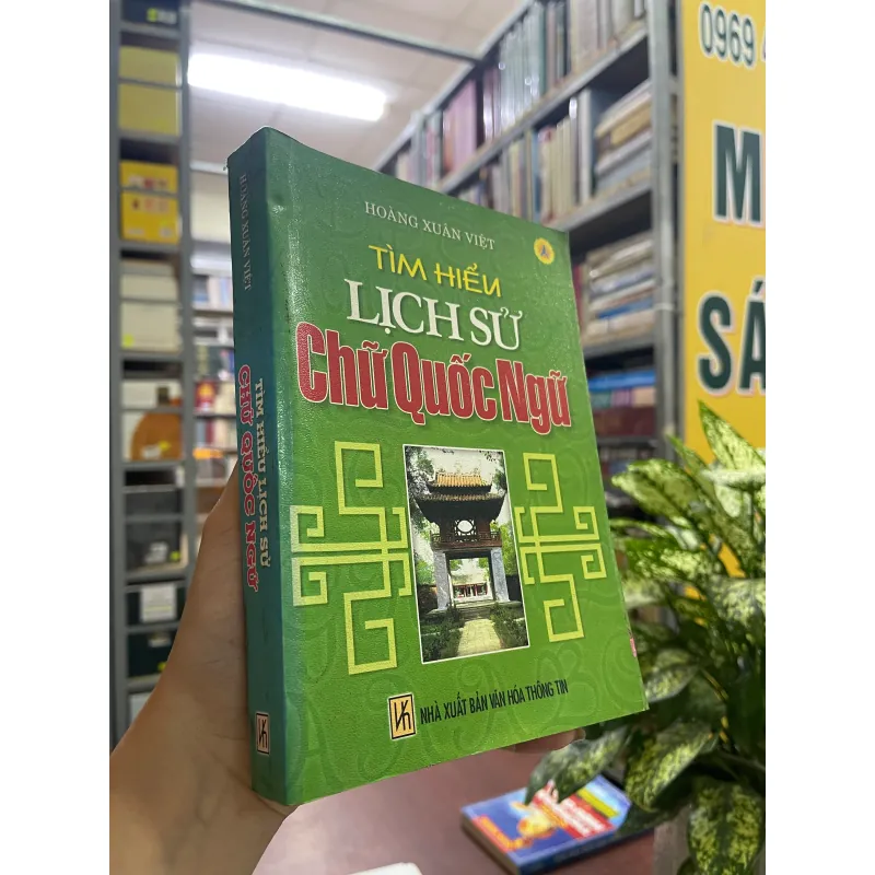 TÌM HIỂU LỊCH SỬ CHỮ QUỐC NGỮ - HOÀNG XUÂN VIỆT  1041742