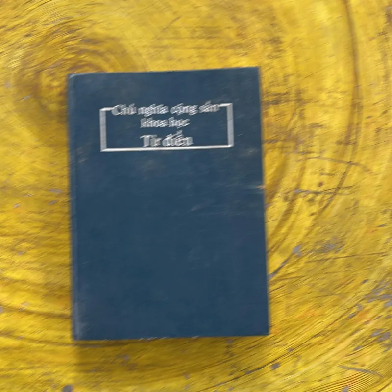 CHỦ NGHĨA CỘNG SẢN KHOA HỌC TỪ ĐIỂN 937494