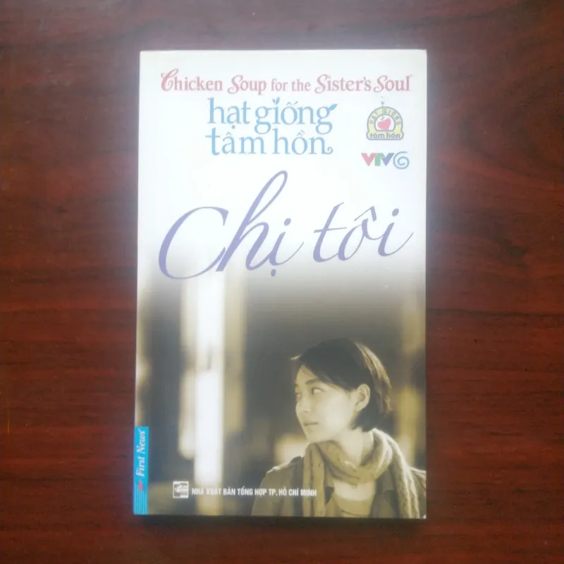 [Sách Tâm Lý] Chị Tôi - Chicken Soup For The Soul (Jack Canfield & Mark Viktor Hansen) 908535