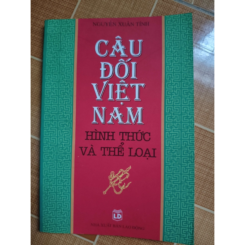 Câu đối Việt Nam N30 - Xb 2007 - 130 trang LỊCH SỬ - CHÍNH TRỊ - TRIẾT HỌC ANTQ2012-194 Blogmeo040226 793565