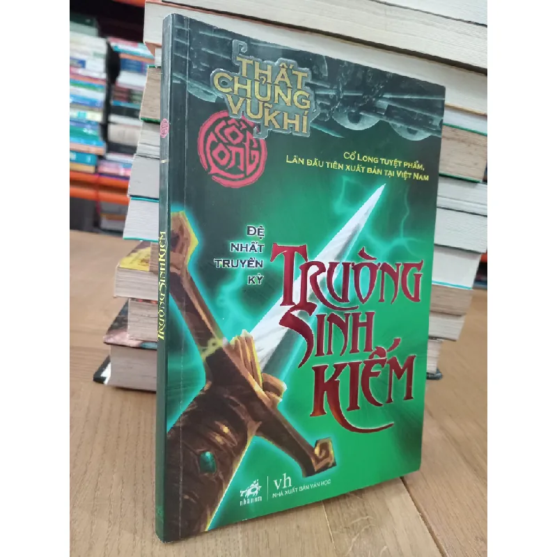 Thất chủng vũ khí - Cổ Long (Lê Khắc Tưởng dịch) 603870