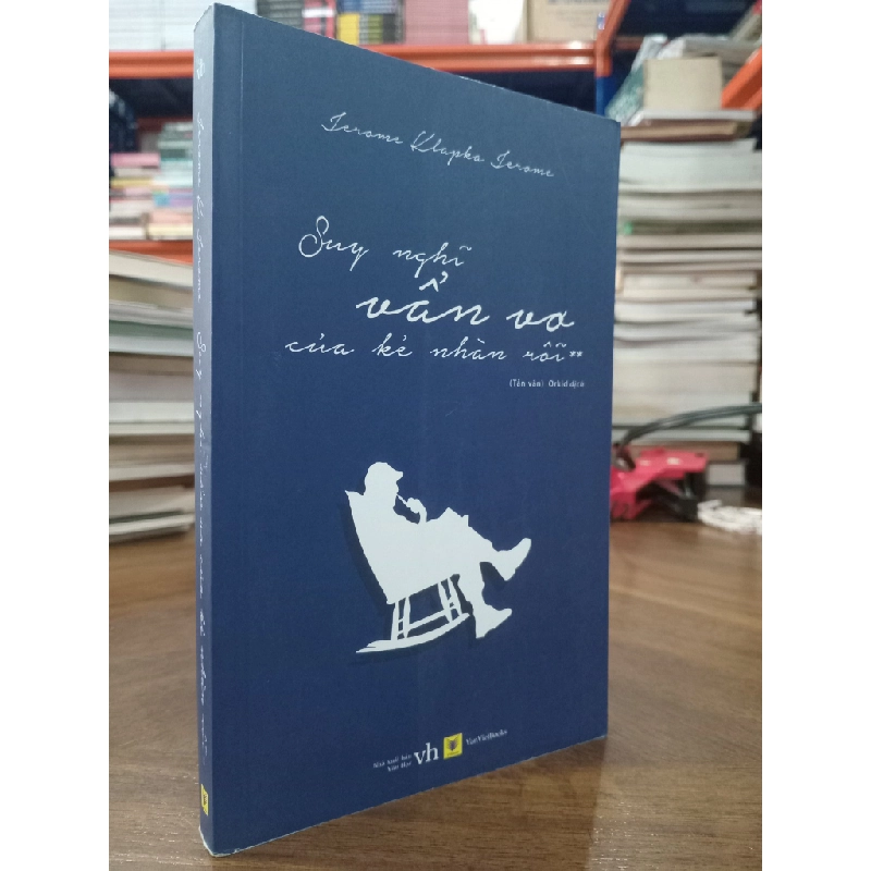 Suy nghĩ vẩn vơ của kẻ nhàn rỗi - Jerome K.Jerome 332909