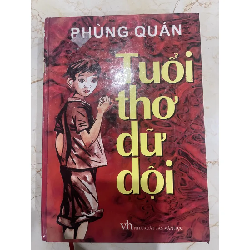 Tuổi thơ dữ dội - Phùng Quán 589081