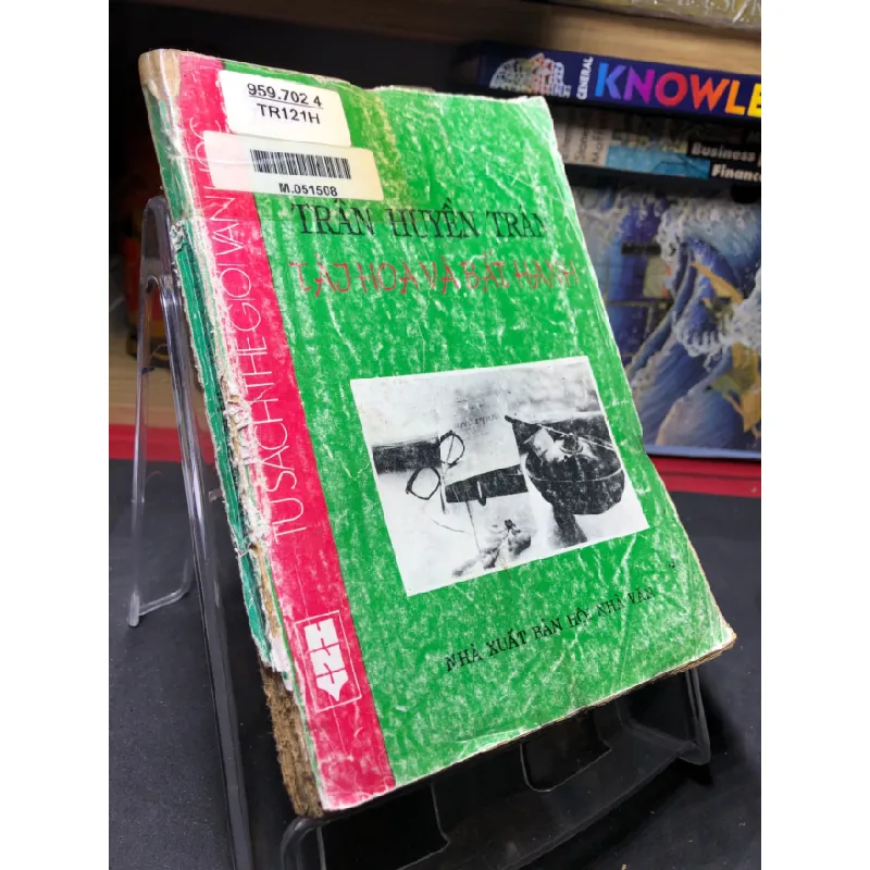 [Sách Cũ SCGR] Tài hoa và bất hạnh 1992 mới 50% ố vàng bìa xấu Trần Huyền Trân HPB0906 SÁCH VĂN HỌC 678132