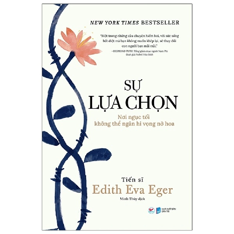 Sự Lựa Chọn - Nơi Ngục Tối Không Thể Ngăn Hi Vọng Nở Hoa - Tiến sĩ Edith Eva Eger ASB.PO Oreka-Blogmeo120125 375182