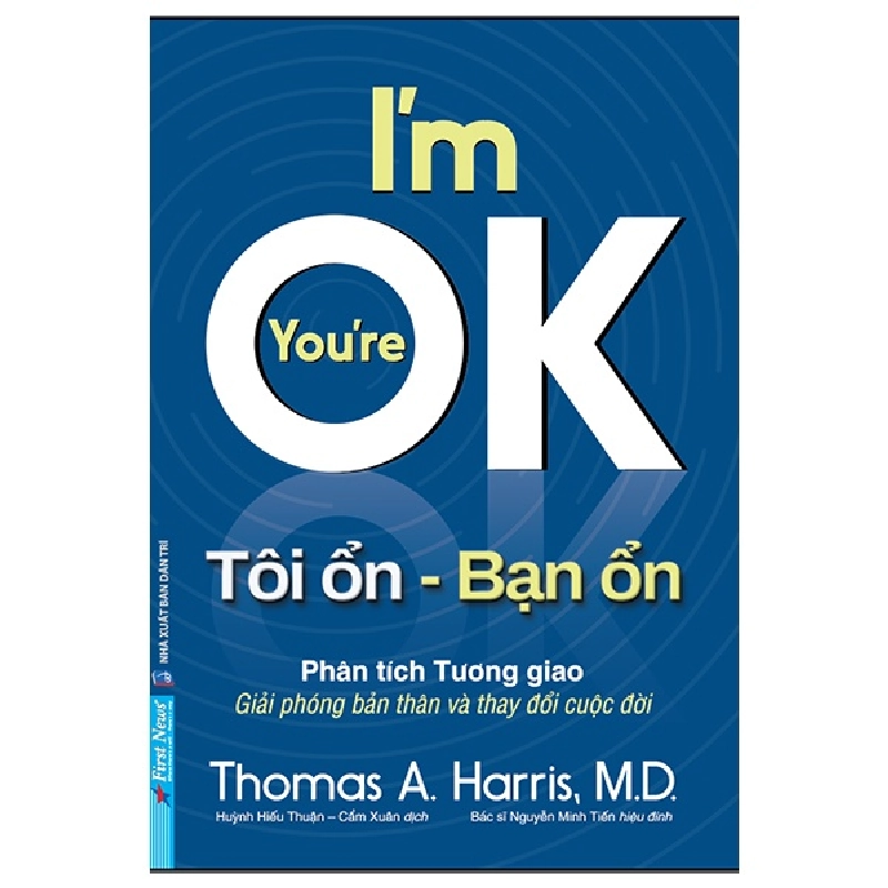 Tôi ổn - Bạn ổn 2022 - Thomas A. Harris, MD. New 100% HCM.PO 342837