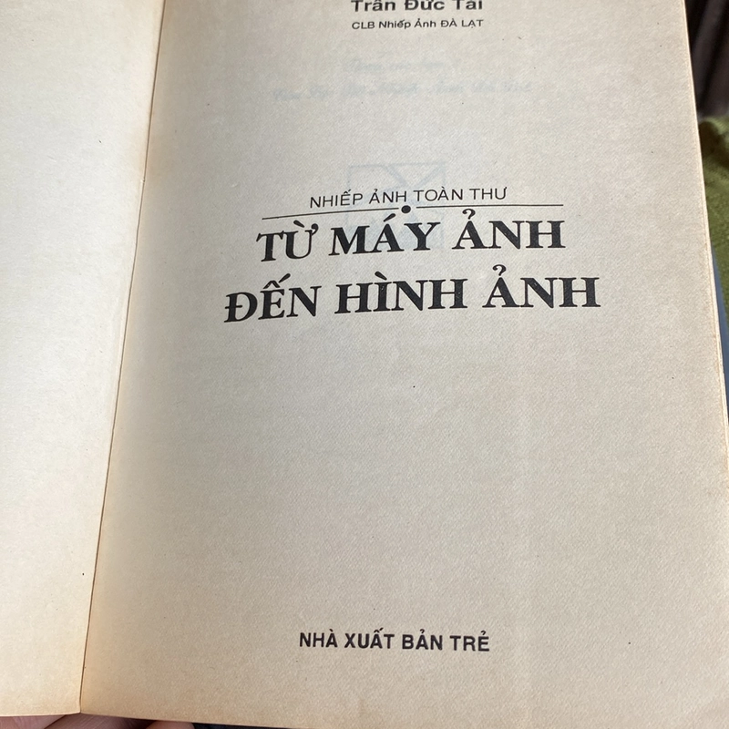 NHIẾP ẢNH TOÀN THƯ: TỪ MÁY ẢNH ĐẾN HÌNH ẢNH (XB 1997) 500984