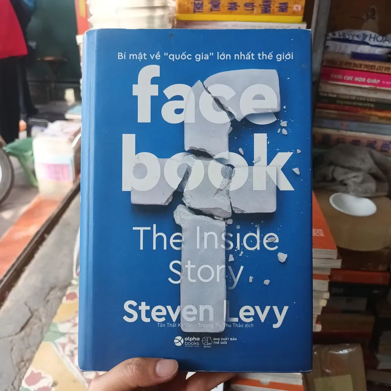 Face Book Bí Mật Về " Quốc Gia" Lớn Nhất Thế Giới - Steven Levy 738409