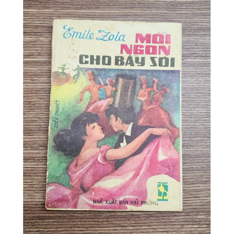 Tiểu thuyết Pháp MỒI NGON CHO BẦY SÓI (Émile Zola) 766148