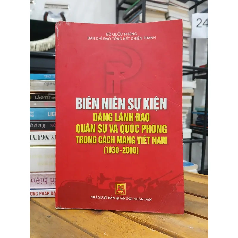 Biên niên sự kiện Đảng lãnh đạo quân sự và quốc phòng (1930–2000) – Bộ Quốc Phòng 588330