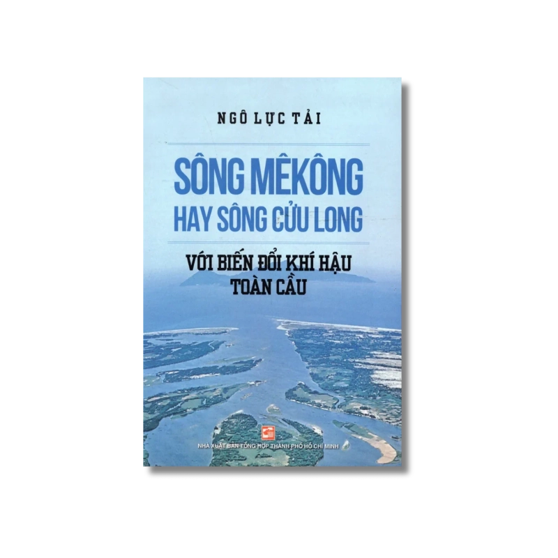 Sông Mê Kông hay sông Cửu Long với biến đổi khí hậu toàn cầu - Ngô Lực Tải 725574