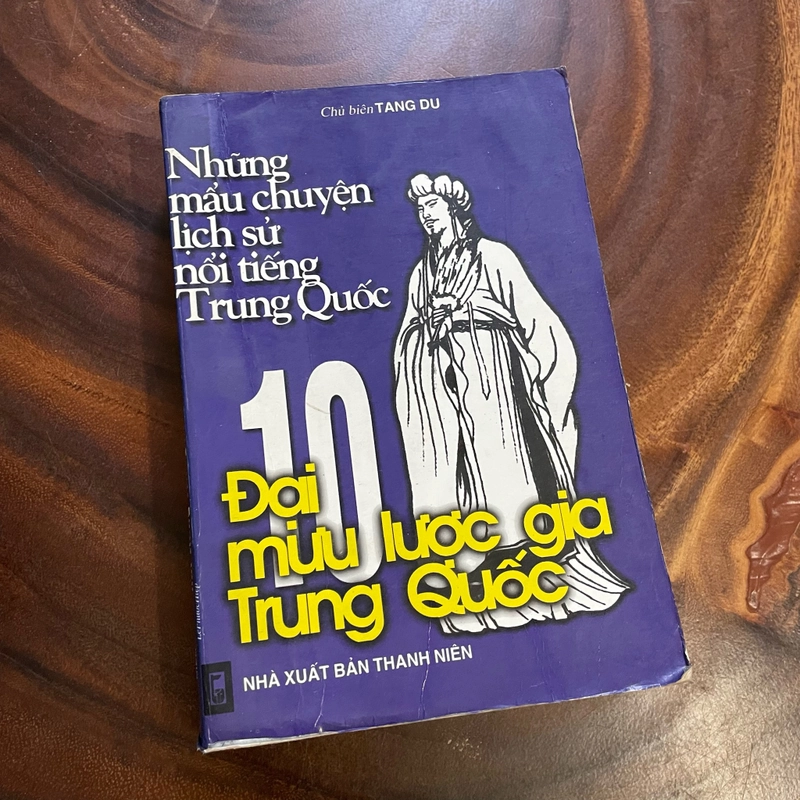 II Những Mẫu Chuyện Lịch Sử Nổi Tiếng Trung Quốc _ 10 Đại Mưu Lược Gia Trung Quốc - 1998 453982