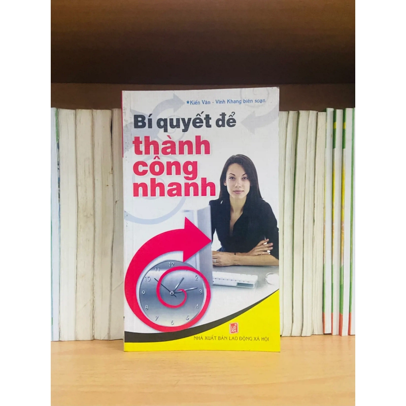 (Sách cũ SCGR) Bí quyết để thành công nhanh - Phát triển bản thân VAVOXA3-22 Blogmeo090426 1017056