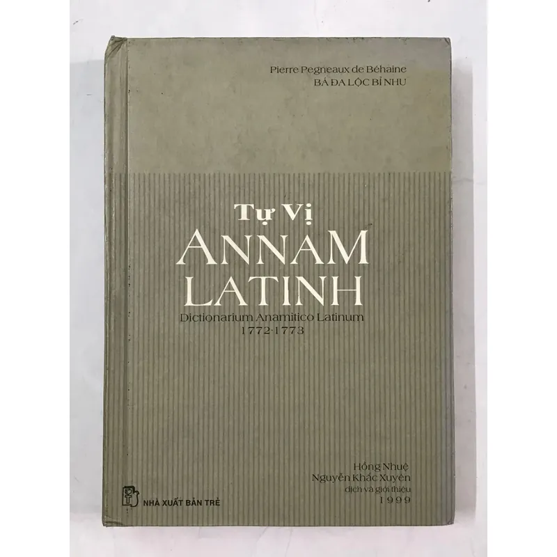Tự Vị Annam Latinh_ Từ điển La tinh sớm nhất (rất giá trị, hết tái bản) 696093