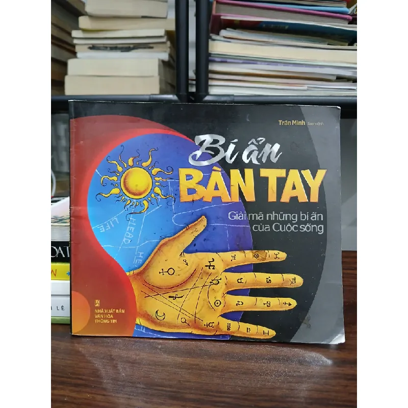 Bí ẩn bàn tay (Giải mã những bí ẩn của cuộc sống) – Trần Minh 573369
