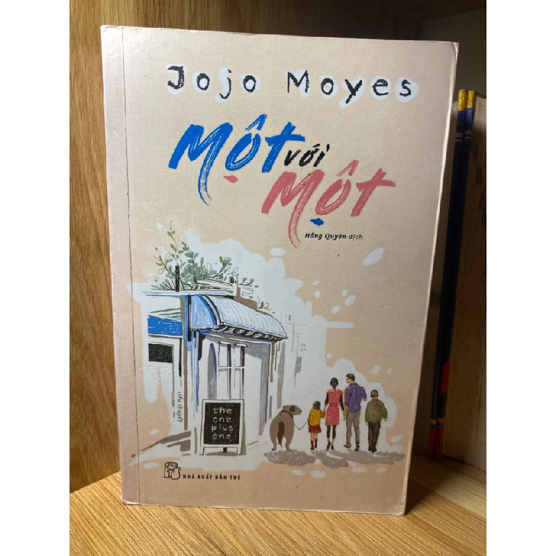 Một Với Một - Tác giả Jojo Moyes- NXB Trẻ 2018- Sách lưu kho còn mới 461128